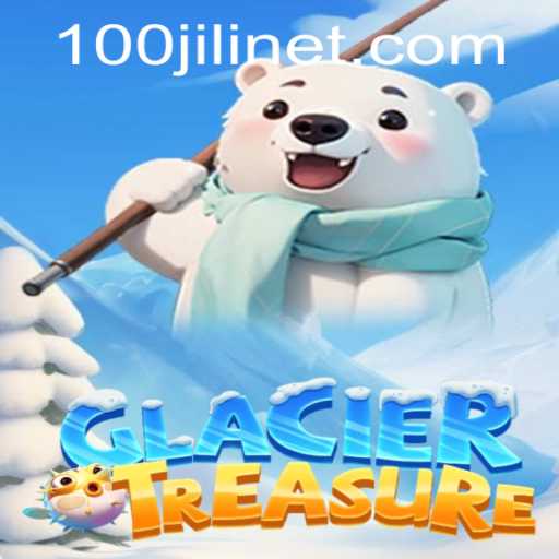 Exploring the Chilling World of GlacierTreasure: An In-Depth Guide with 110JILI